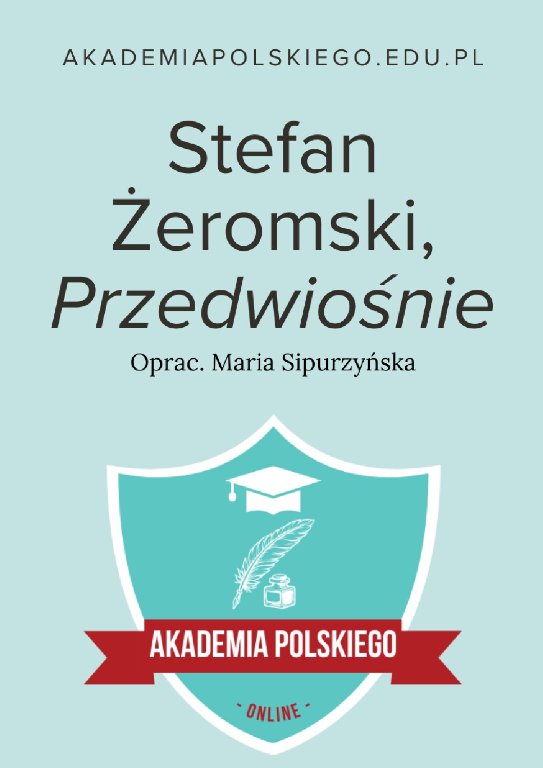 Przedwiośnie – szczegółowe opracowanie lektury (PDF).