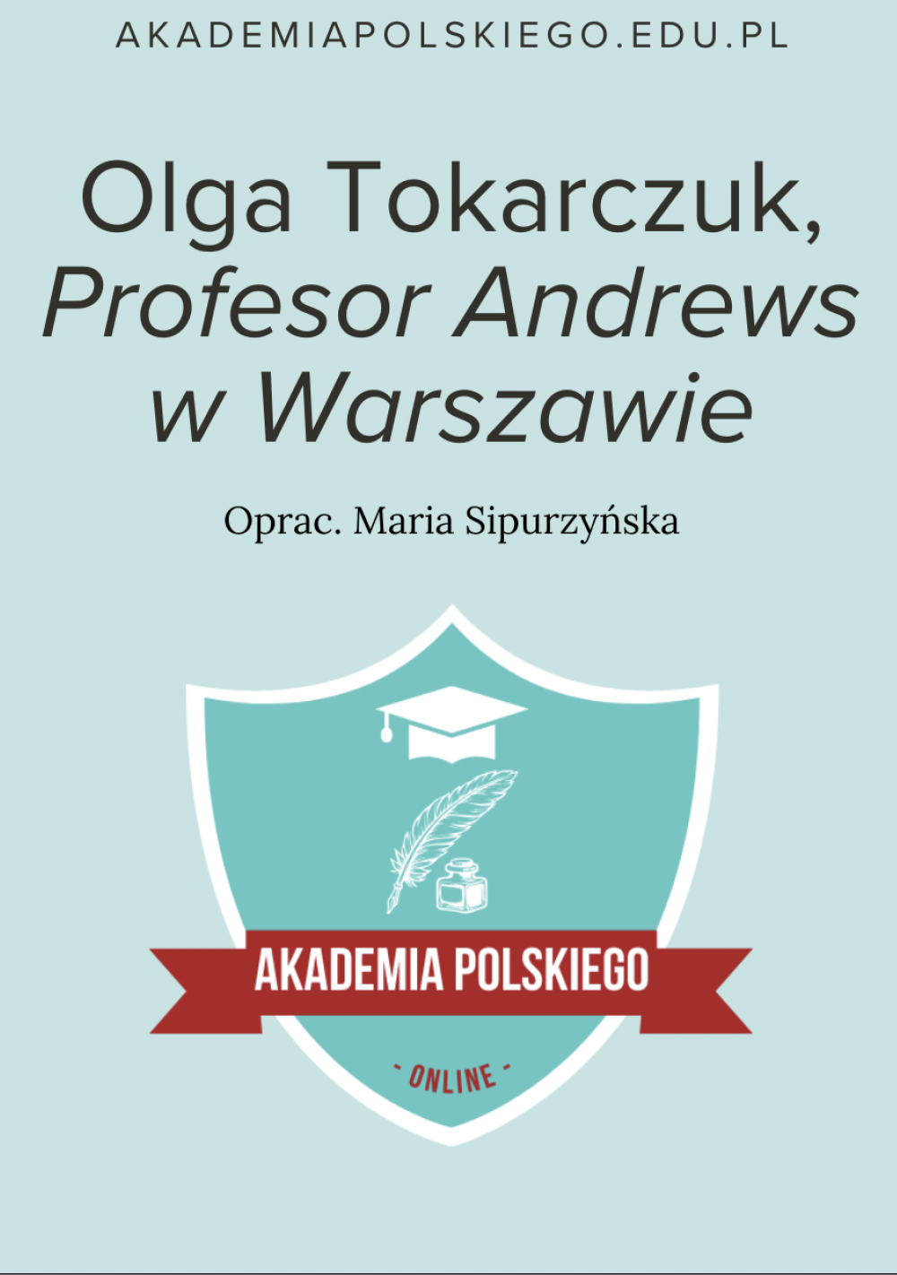Okładka opracowania: Olga Tokarczuk, Profesor Andrews w Warszawie