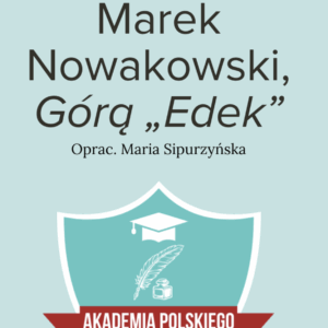 Górą „Edek” – szczegółowe opracowanie lektury (PDF).