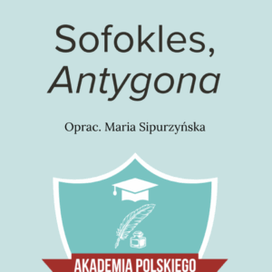 Antygona – szczegółowe opracowanie lektury (PDF).